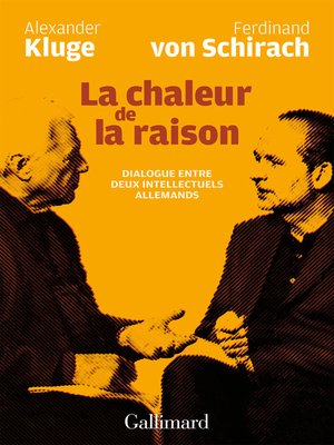 cover image of La chaleur de la raison. Dialogue entre deux intellectuels allemands